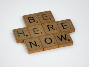 Be here now