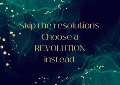 Revolution, Not Resolution